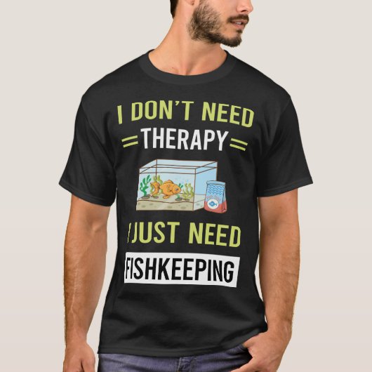 Therapie Fishkeeper Fish Keeping T-shirt (Voorkant)