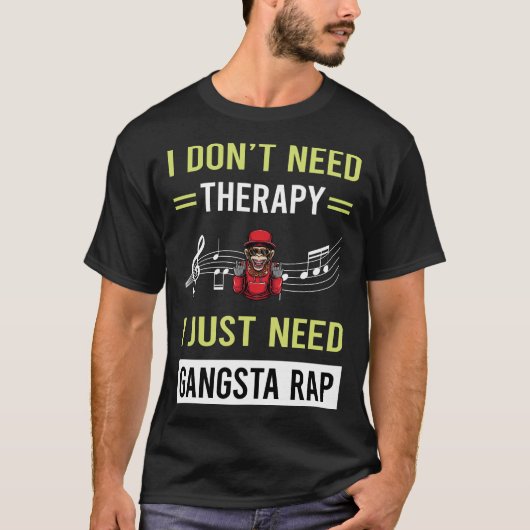 Therapie Gangsta Rap Rapping Rapper T-shirt (Voorkant)