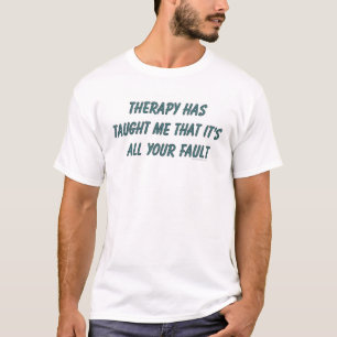 Therapie heeft me T-Shirt geleerd