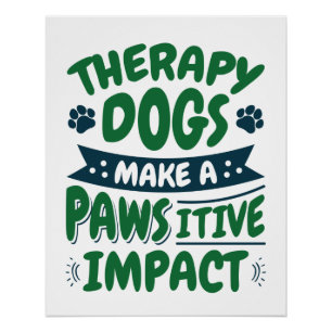 Therapie Honden maken een Pawsitive Impact Pw Prin Perfect Poster
