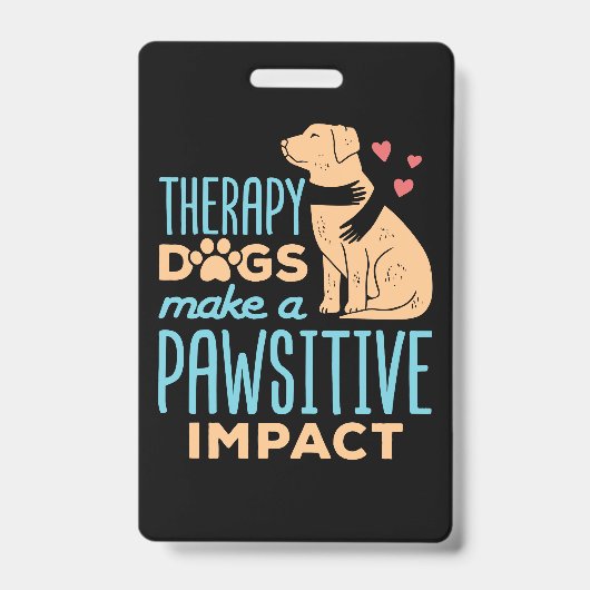 Therapie Honden maken een positief effect Badge (Voorzijde)