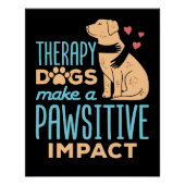 Therapie Honden maken een positief effect Perfect Poster (Voorkant)