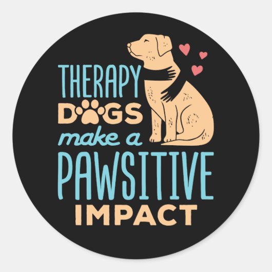 Therapie Honden maken een positief effect Ronde Sticker (Voorkant)