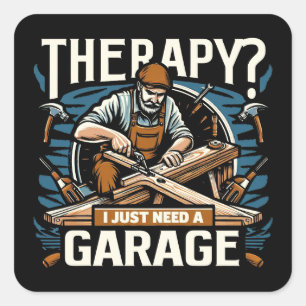 Therapie? Ik heb alleen een garage nodig Vierkante Sticker