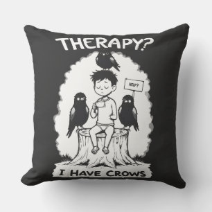 Therapie? Ik heb kraaien Kussen