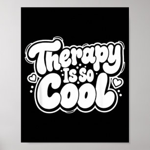 Therapie is cool _ Gezonde Mentaliteit Positieve G Poster