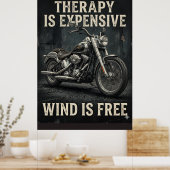 Therapie is duur, wind is gratis grappige motor poster (Keuken)