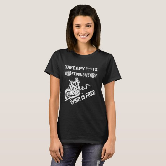 Therapie is duur Wind is gratis grappige motorfiet T-shirt (Voorkant volledig)