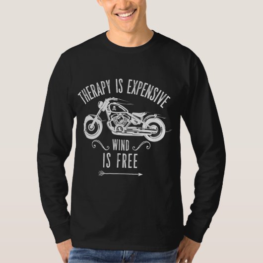 Therapie is duur Wind is gratis motorfiets T-shirt (Voorkant)
