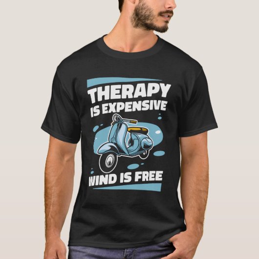 Therapie is duur Wind is gratis scooter liefhebber T-shirt (Voorkant)