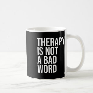 Therapie is geen slecht woord geestesziekte koffiemok