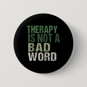 Therapie is geen slecht woord geestesziekte ronde button 5,7 cm