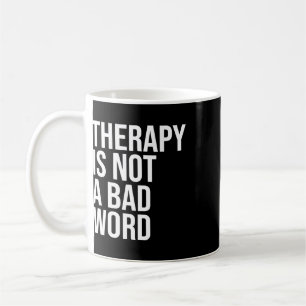 Therapie is geen vies woord Mental Health Awarenes Koffiemok