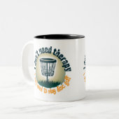 Therapie is niet nodig, speel gewoon disc golf tweekleurige koffiemok (Voorkant links)