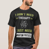 Therapie Kwantumfysica T-shirt (Voorkant)