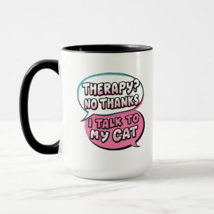Therapie? Nee Dank Je, Ik Praat Met Mijn Kat Strip Mok