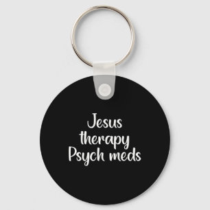Therapie Psych Meds - Christelijke Geestelijke Gez Sleutelhanger