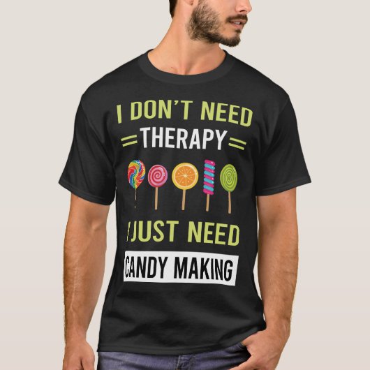 Therapie Snoep Making Maker Candymaking T-shirt (Voorkant)