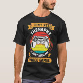 Therapie versus videogames, grappige videogamer, g t-shirt (Voorkant)