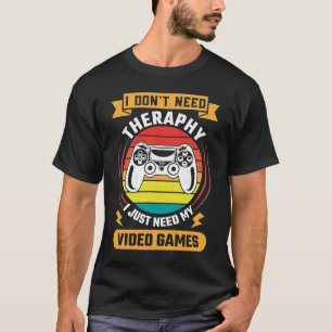 Therapie versus videogames, grappige videogamer, g t-shirt