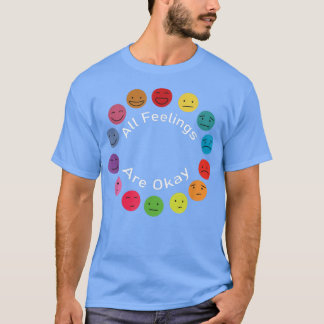 Therapie voor de psychische gezondheid Alle gevoel T-shirt