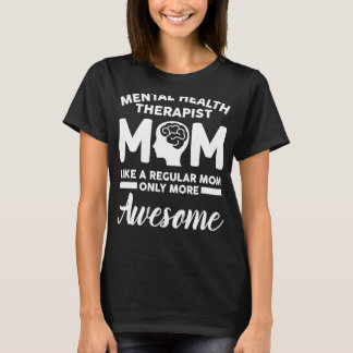 Therapie voor de psychische gezondheid Mam Apparel T-shirt