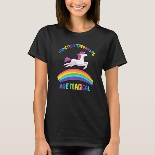 Therapist Are Magical  Unicorn Addiction Therapist T-shirt (Voorkant)