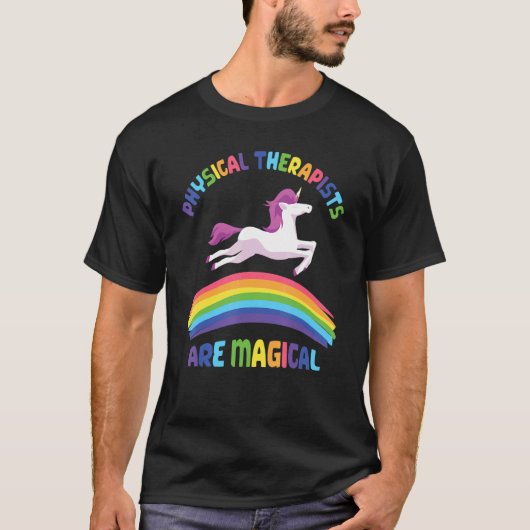 Therapist Are Magical   Unicorn Physical Therapist T-shirt (Voorkant)