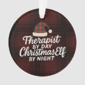 Therapist by Day, Christmas Elf by Night Ornament (voorkant)