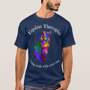 Therapist Calming Horse Therapy Soul T-shirt