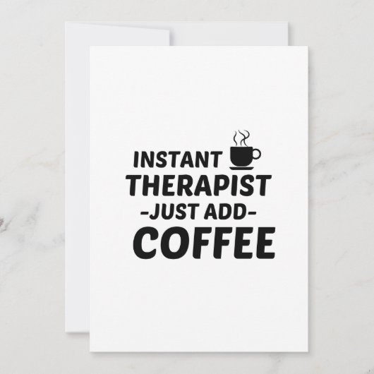 THERAPIST INSTANT VOEG KOFFIE TOE BEDANKKAART (Voorkant)