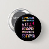 Therapist Physical Therapist Because Bada Ronde Button 5,7 Cm (Voorkant /achterkant)