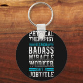 Therapist Physical Therapist Because Bada Sleutelhanger (Voorkant)