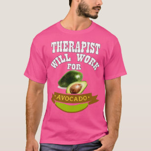 Therapist zal werken voor Avocado 2 T-shirt