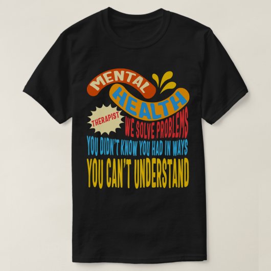 Therapistisch advies inzake psychische aandoeninge t-shirt (Design voorkant)
