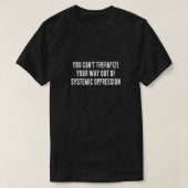 Therapize Systemische Onderdrukking T-shirt (Design voorkant)
