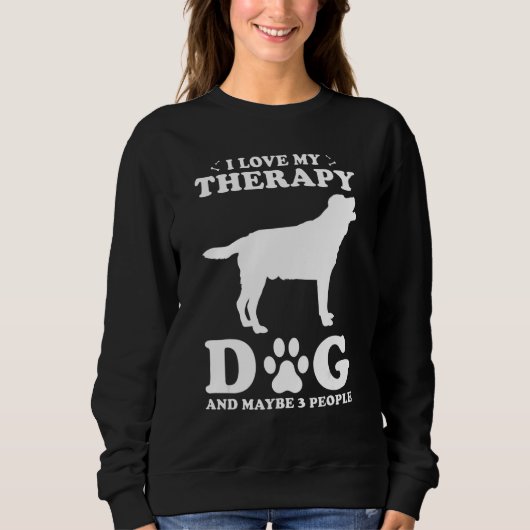 Therapy Dog Design - I Love My Therapy Dog And May Trui (Voorkant)