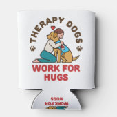 Therapy Dogs Work for Hugs Owner Team Blikjeskoeler (Achterkant)