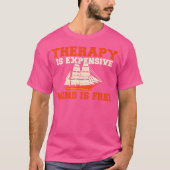 Therapy Is Expensive Wind Is Free Boat Captain Sai T-shirt (Voorkant)