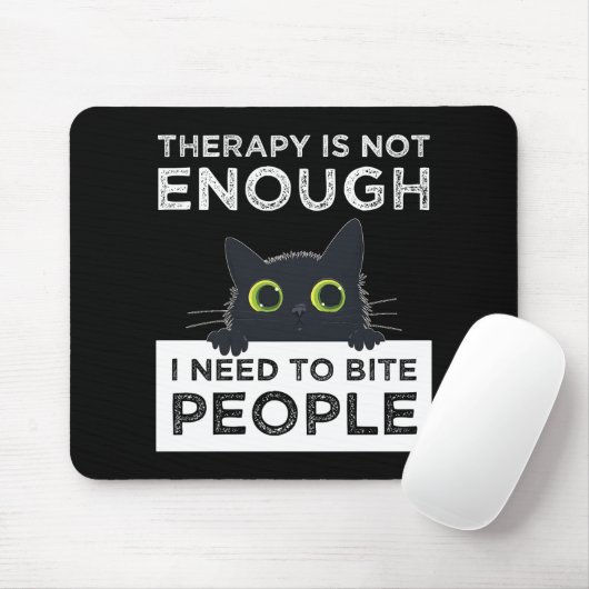 Therapy Is Not Enough - I Need To Bite People Muismat (Met muis)