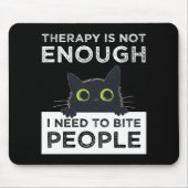Therapy Is Not Enough - I Need To Bite People Muismat (Voorkant)