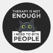 Therapy Is Not Enough - I Need To Bite People Ronde Sticker (Voorkant)