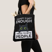 Therapy Is Not Enough - I Need To Bite People Tote Bag (Dichtbij)
