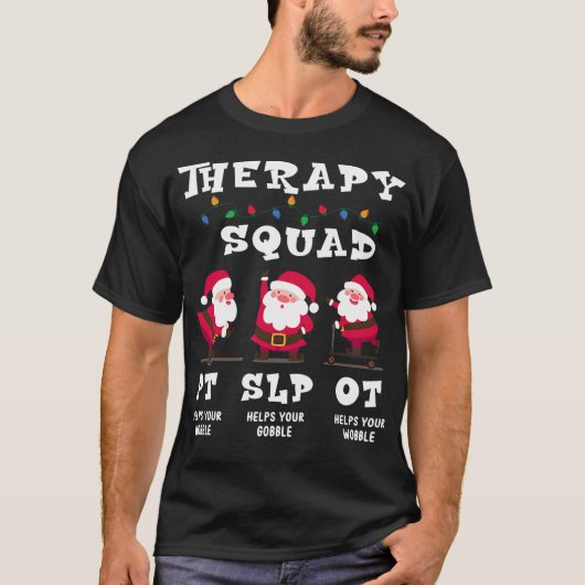 Therapy Squad Team SLP OT PT Rehab Santa Vibes T-shirt (Voorkant)