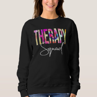 Therapy Squad Tie Dye Back To School Women Appreci Trui