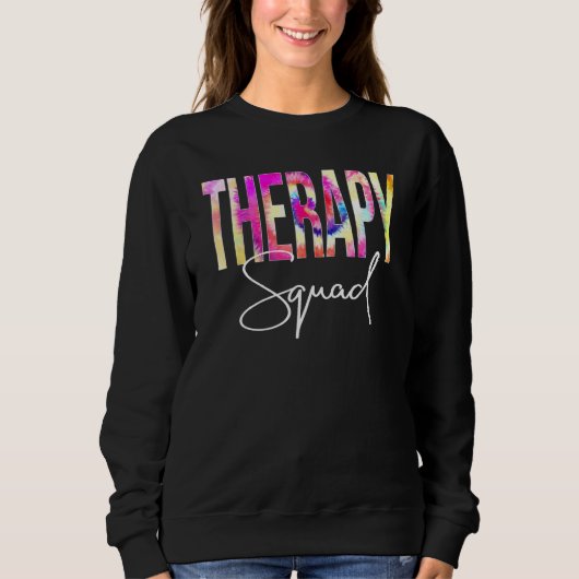 Therapy Squad Tie Dye Back To School Women Appreci Trui (Voorkant)