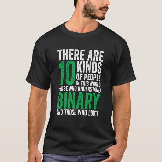 there are 10 kinds of people binary For Teacher St T-shirt (Voorkant)