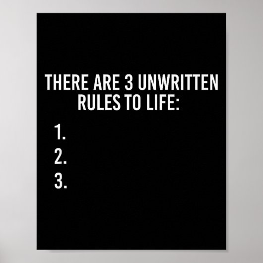 There Are 3 Unwritten Rules Of Life Funny  Poster (Voorkant)