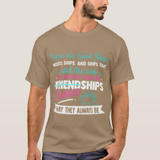 there are good ships wood ships and ships that fun t-shirt