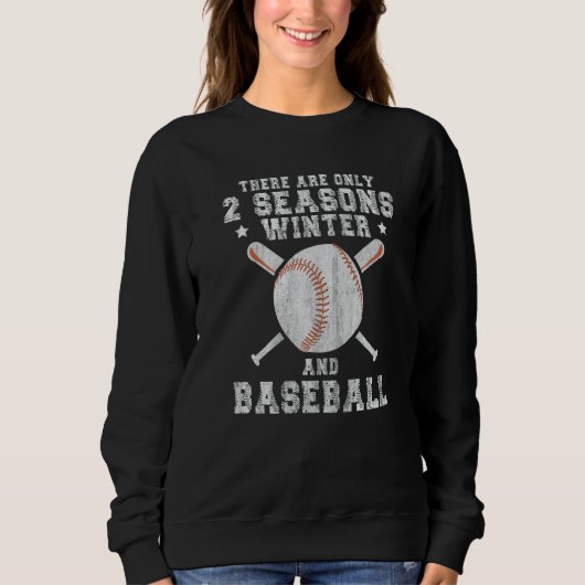 There Are Only 2 Seasons Winter & Baseball  1 Trui (Voorkant)